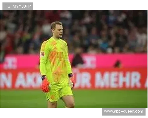 诺伊尔大腿伤势预计缺阵三周,将错过与多特蒙德的德甲榜首对决